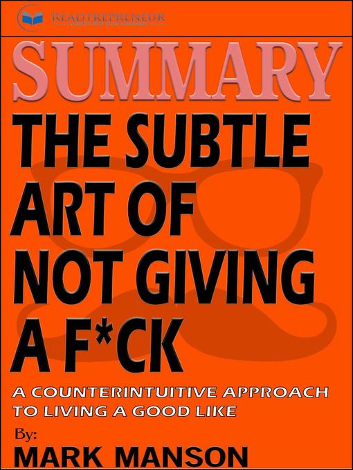 Title details for Summary of the Subtle Art of Not Giving a F*ck by Readtrepreneur Publishing - Available